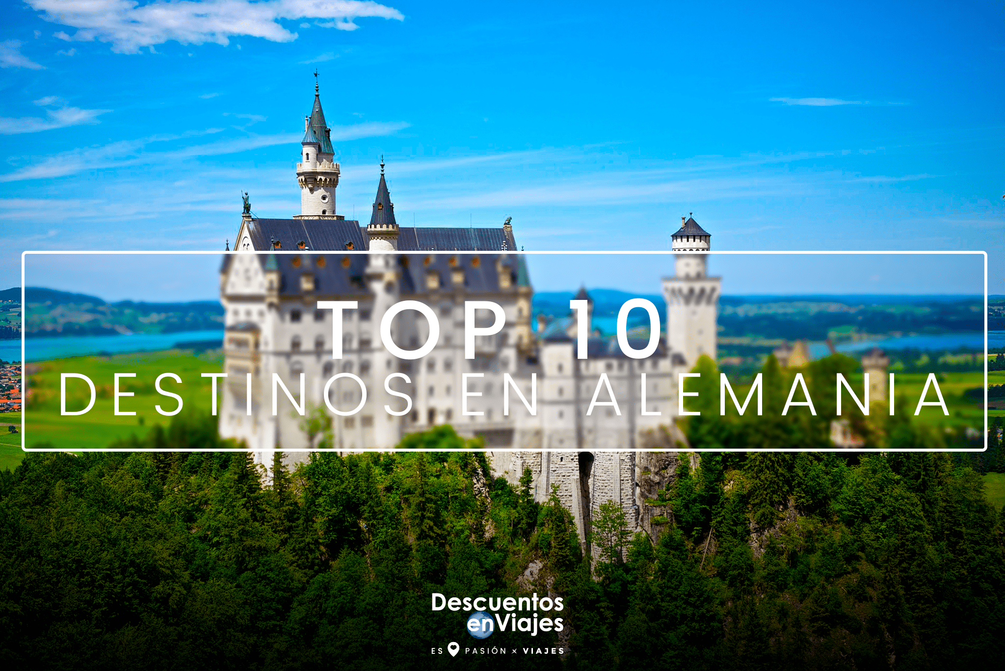 Top 10 Lugares más bonitos de Alemania