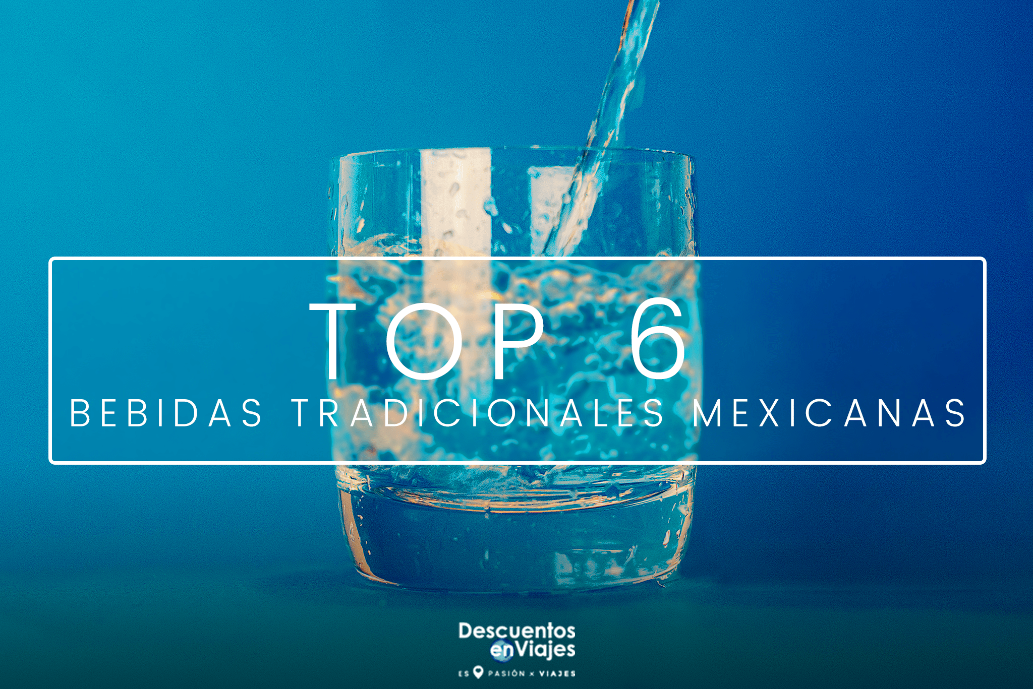TOP BEBEIDAS TRADICIONALES MEXICANAS